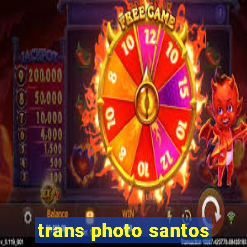 trans photo santos